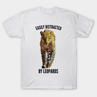 Easily Distracted by Leopards T-Shirt